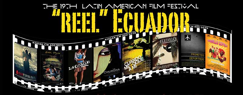 “Reel Ecuador”: the 19th Latin American Film Festival--University of Louisville